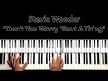 Stevie wonder dont you worry bout a thing piano tutorial