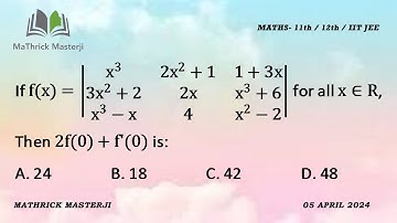 If f(x)=|x^3 2x^2+1 1+3x 3x^2+2 2x x^3+6 x^3-x 4 x^2-2| for all x € R, then 2f(0)+f’(0) is