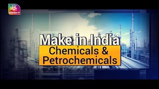 Make in India: Petrochemicals | 28 January, 2024