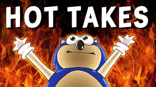 Sonic Hot Takes
