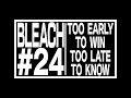 TV????BLEACH ??????#24?????TOO EARLY TO WIN TOO LATE TO KNOW?