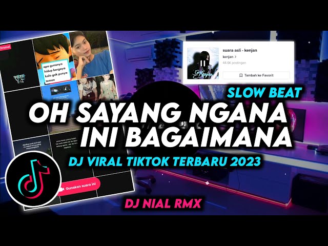 DJ Oh Sayang Ngana Ini Bagaimana Slow Beat X Mashup Remix Viral Tiktok Terbaru 2023 Full Bass class=