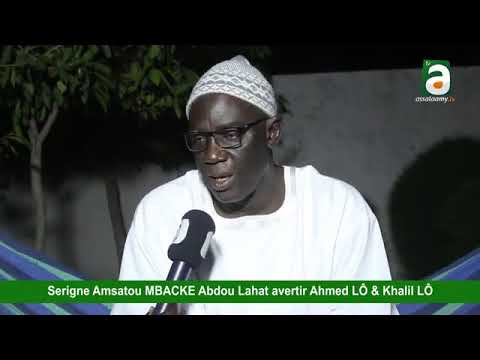 Touba: Serigne Amsatou MBACKE Abdou Lahad siffle la fin de la récréation pour Ahmed LÔ & Khalil LÔ