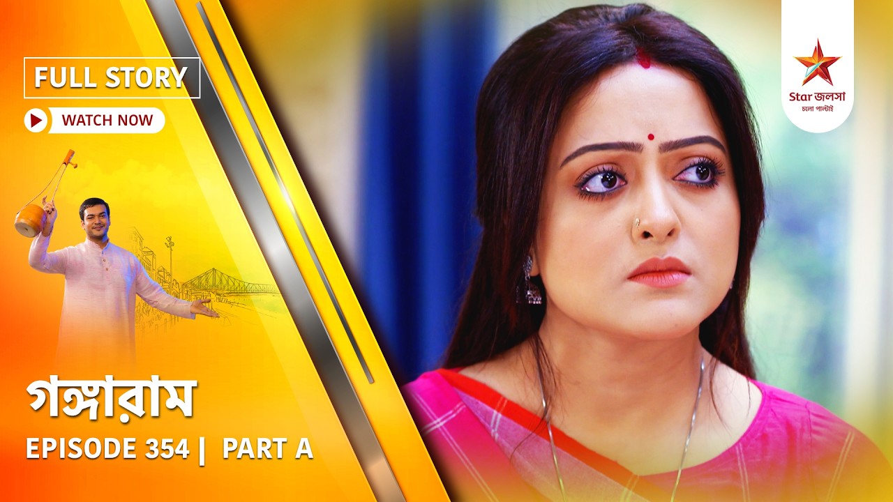 Full Story | Gangaram | Episode 354 | Part A