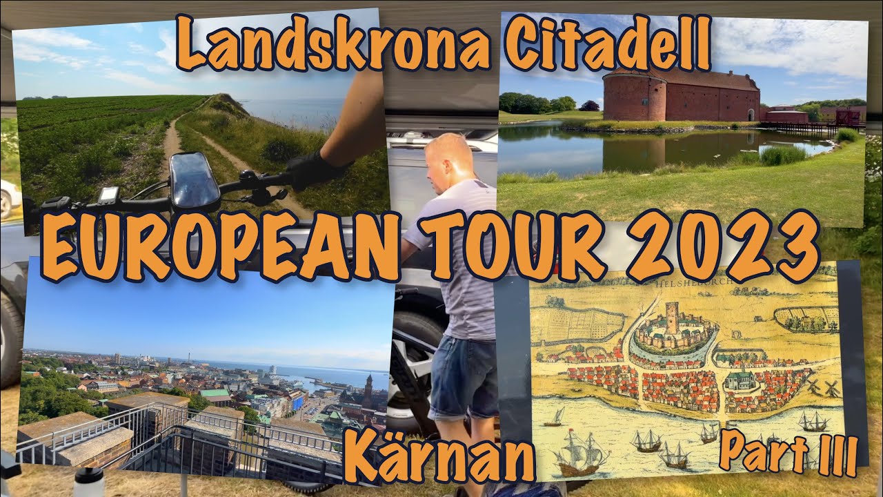 Matkailuvaunulla Euroopassa 2023, Osa 3/11: Landskronan linnoitus ja Kärnan-torni