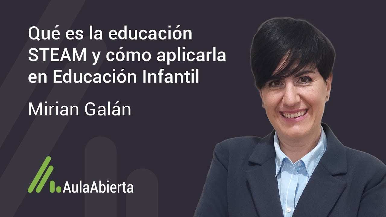 1x09 Qué es la Educación STEAM y Cómo Aplicarla en Educación Infantil ...