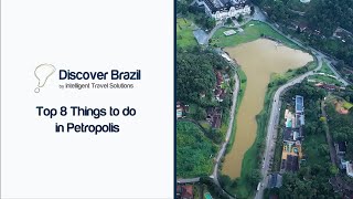 Top 8 Things To Do In Petropolis