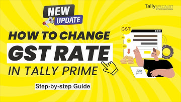How to Update GST Rates in Tally Prime | Complete Step-by-Step Guide for GST Rate Change