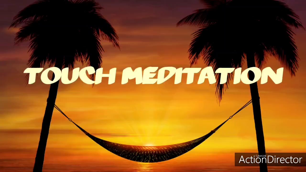 Touch Meditation (Full Guided meditation) - YouTube