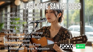 Lagu Akustik Cafe 2025 ☕ Playlist Santai Indonesia Terpopuler untuk Temani Harimu