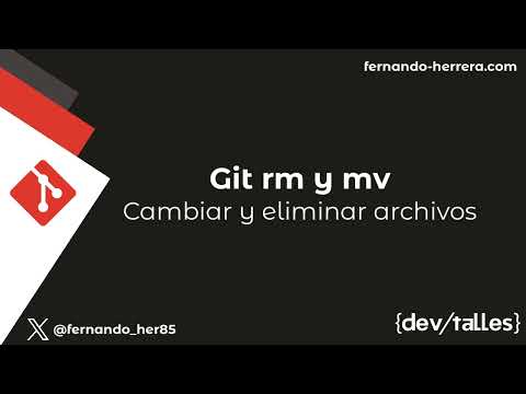 15/17 - Git rm and mv - rename and remove files