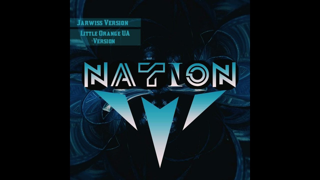 Jarwiss & Little Orange Ua - Nation (Little Orange UA Version)
