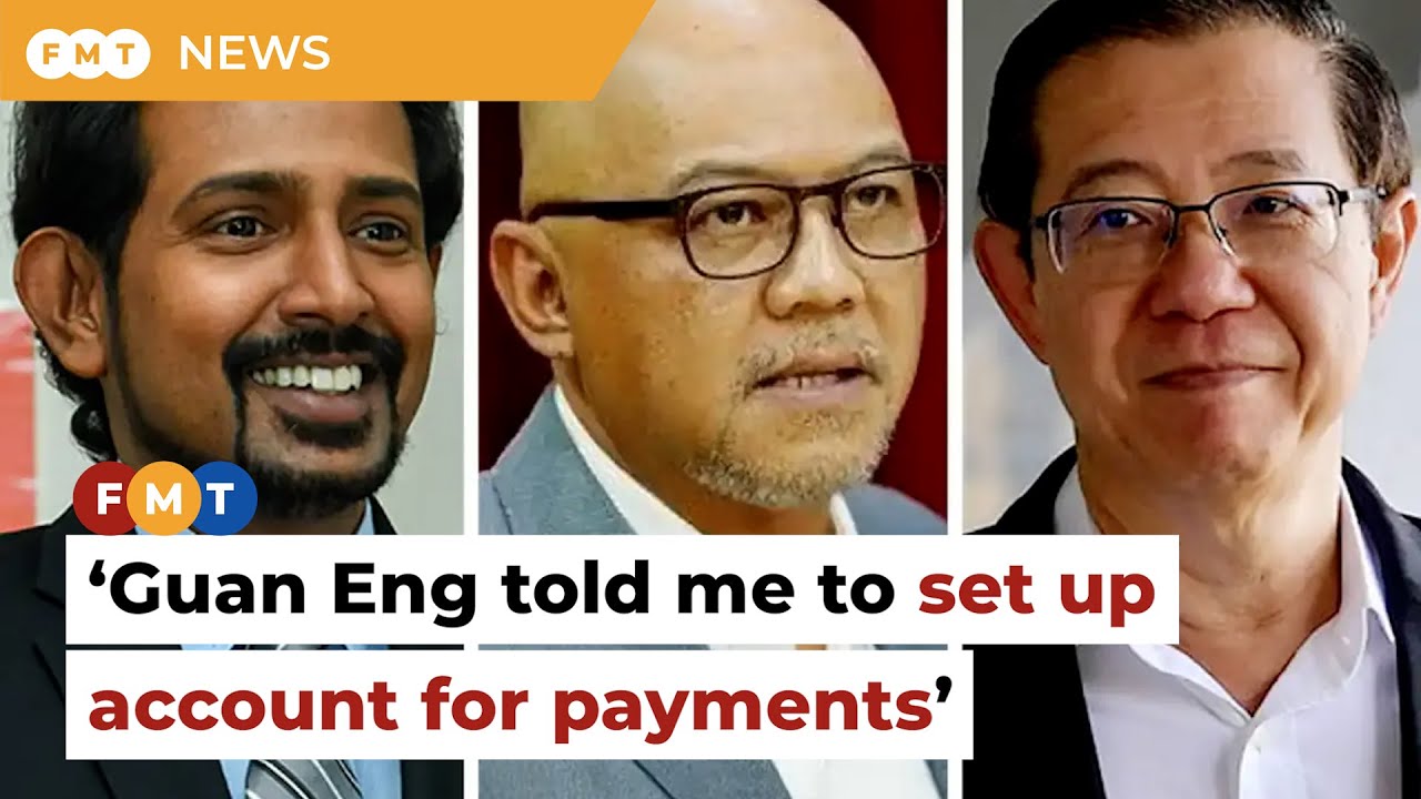 Guan Eng told me to set up account for payments, businessman tells court