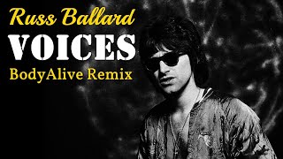 Russ Ballard - Voices (BodyAlive Remix) ⭐𝐇𝐐 𝐀𝐔𝐃𝐈𝐎 FULL VERSION⭐