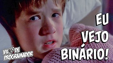 Você também vê NÚMEROS BINÁRIOS em tudo?