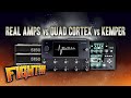 REAL AMPS VS QUAD CORTEX VS KEMPER COMPARISON