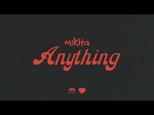 Mikha Angelo - Anything (Official Lyric Video) class=
