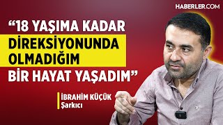 “Çocukluğum Olmadı,  Artık Tek Önceliğim Evlenmek” | İbrahim Küçük