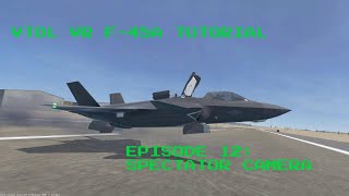 F-45A: Spectator Camera | VTOL VR F-45 Tutorial