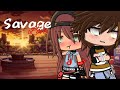 Savage Love🖤 || Gacha Life/ Gacha Club || [GLMV][GCMV] (sub español)