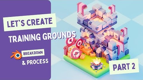 Mastering Blender - Creating Adorable Isometric Illustrations - Process Video - Part 2