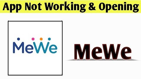 MeWe App Not Working & Opening Crashing Problem Solved