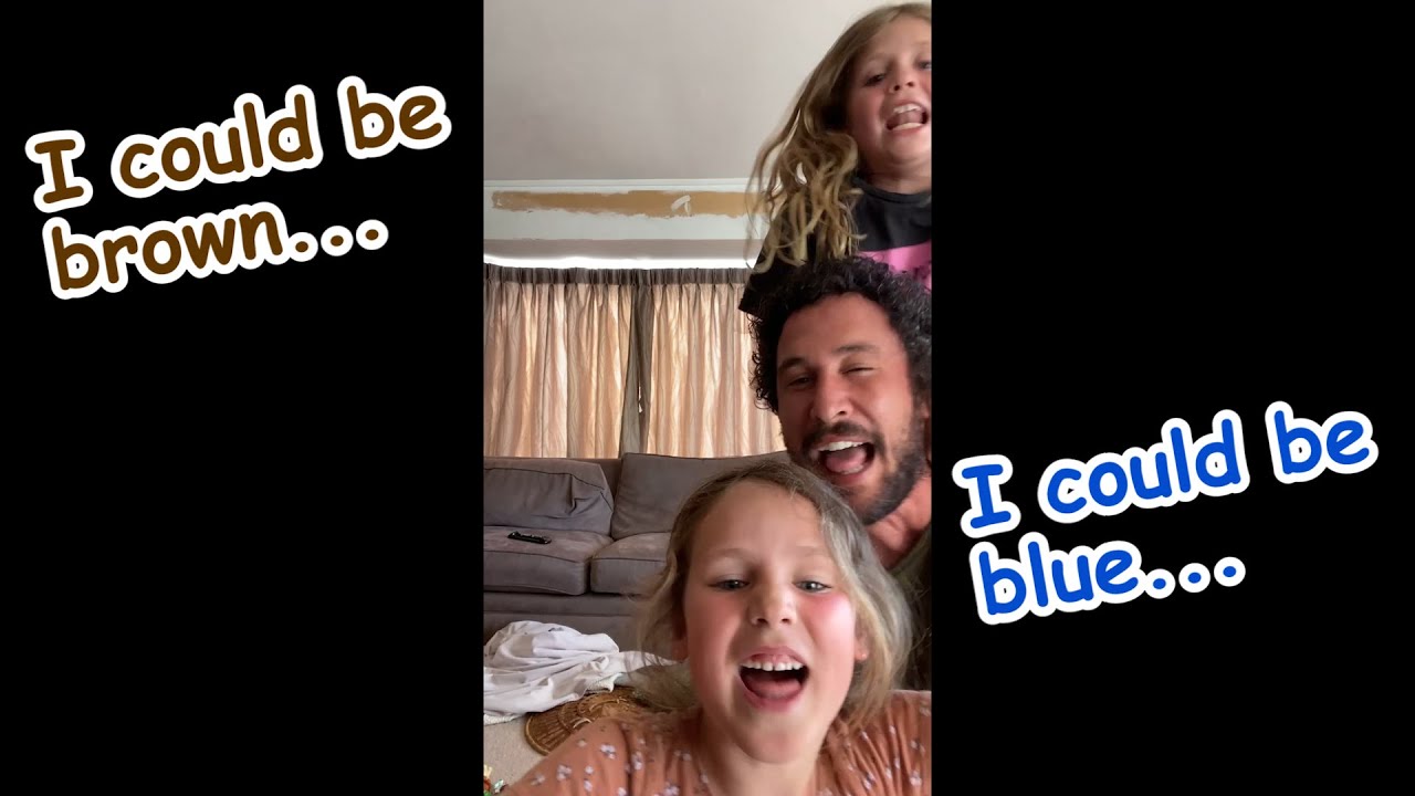 I could be brown, I could be blue.... - YouTube