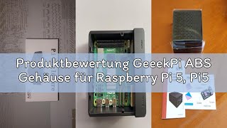 Produktbewertung GeeekPi ABS Gehäuse für Raspberry Pi 5, Pi5 Gehäuse mit Armor Lite V5 Active Cooler