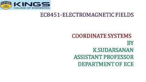 EC8451- ELECTROMAGNETIC FIELDS - COORDINATE SYSTEMS