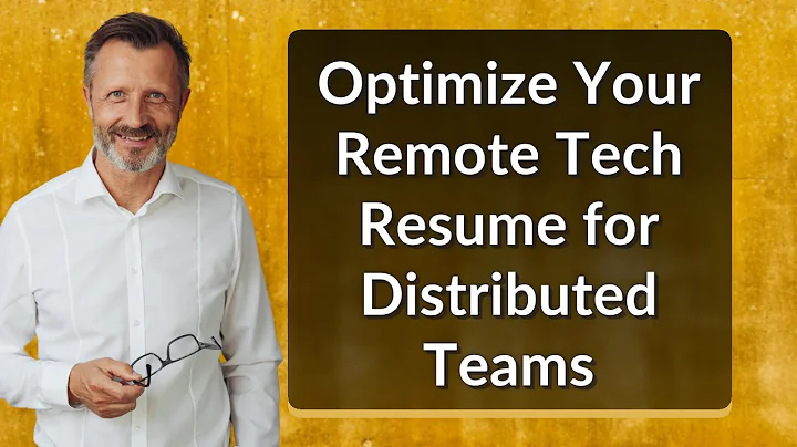 Optimize Your Remote Tech Resume for Distributed Teams