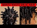 How To: Bantu Knot out on 4c Natural Hair