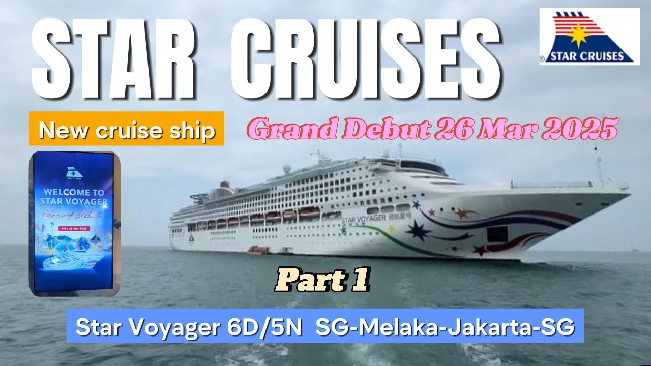 Star Cruises Star Voyager debut | Singapore Melaka Jakarta | Part 1
