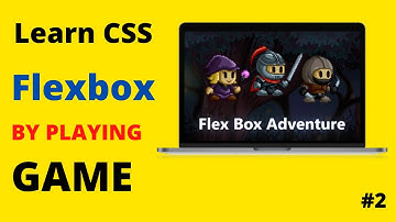 Learn CSS Flexbox by Playing Simple Game | Flex Adventure Game | Part# 2