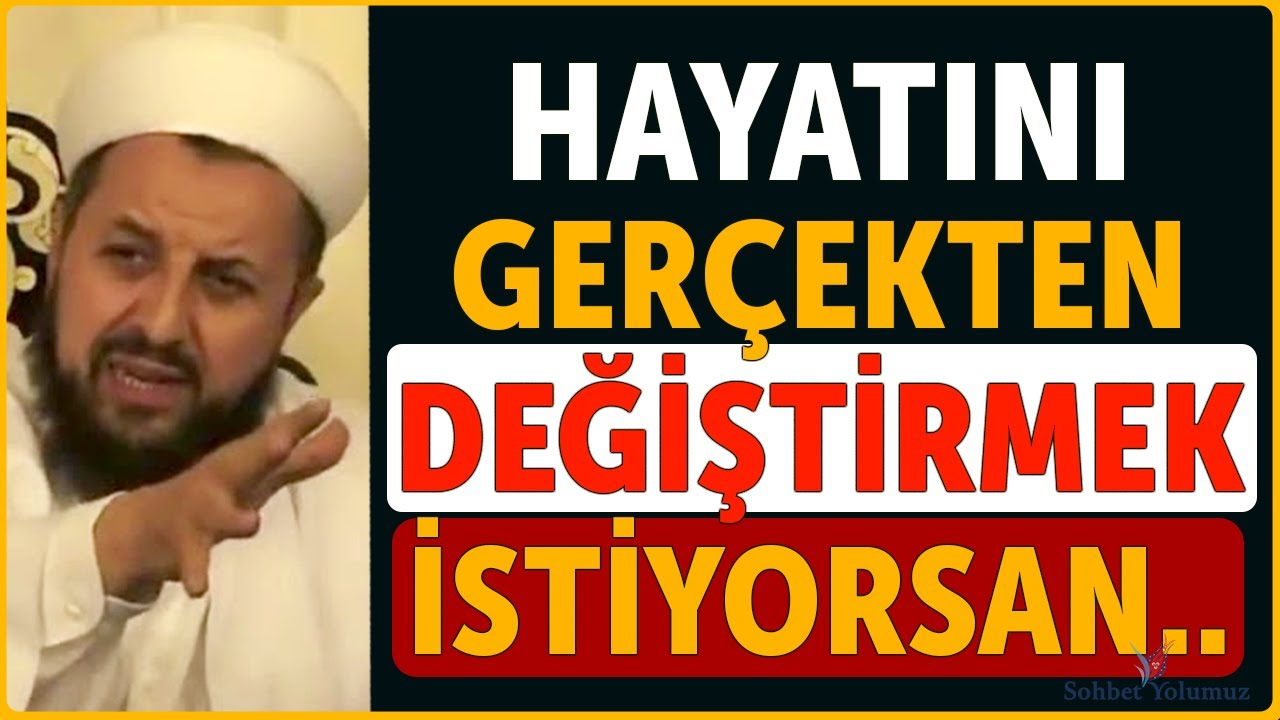 Hayatını Gerçekten Değiştirmek İstiyorsan..- Abdülmetin Balkanlıoğlu Hoca 