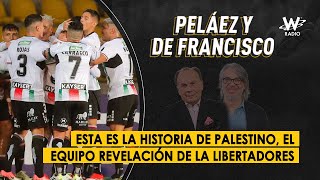 Esta es la historia de Palestino, el equipo revelación de la Libertadores