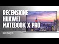 Perché il MateBook X Pro di Huawei è considerato il diretto concorrente dei MacBook di Apple