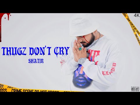 SHATIR - THUGZ DONT CRY(Official Music Video 4K)[Prod by Srujxn X Infrno]