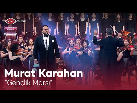 Murat Karahan | Gençlik Marşı