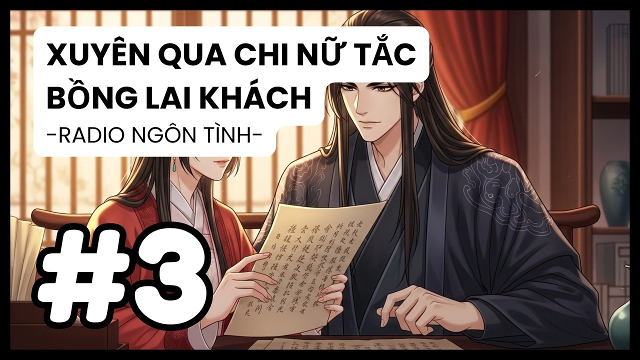 [Tập 3] Cứu Mạng Khâm Sai Thái Giám: Mai Cẩm Trổ Tài Y Thuật Kinh Điển | Radio Ngôn Tình