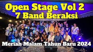 Open Stage Volume 2 - Malam Tahun Baru 2024 - 7 Band Beraksi - Sangat Meriah