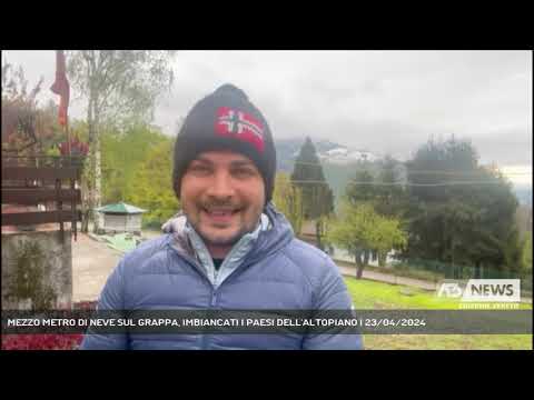 MEZZO METRO DI NEVE SUL GRAPPA, IMBIANCATI I PAESI DELL'ALTOPIANO | 23/04/2024