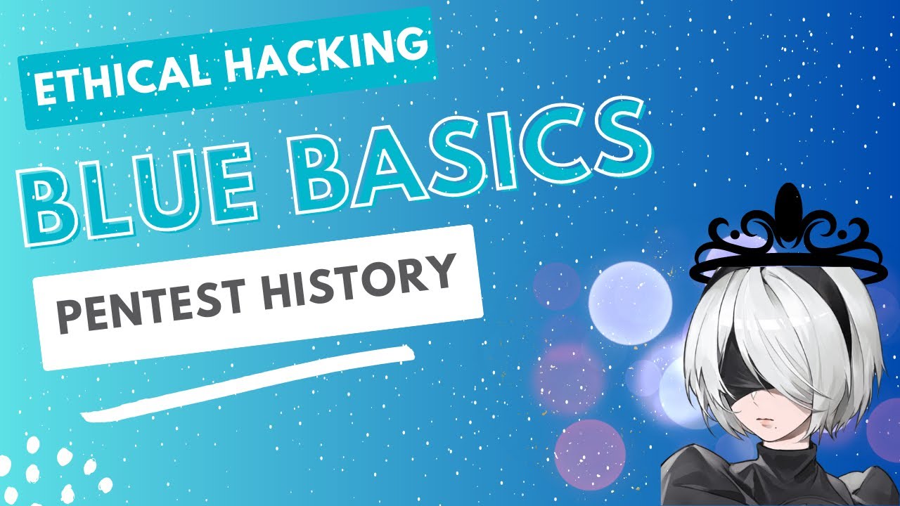 Ethical Hacking Explained Blue and Slow: Pentest History - YouTube