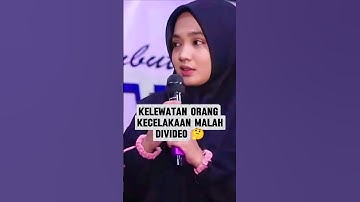 The accident was even videotaped, Ning Umi Laila