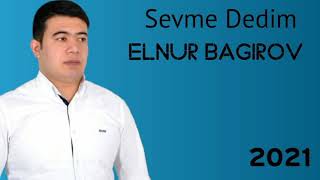 Ureyim Men Sene Sevme Dedim Elnur Bagirov 2021 Her Kesin Axtardigi Mahni