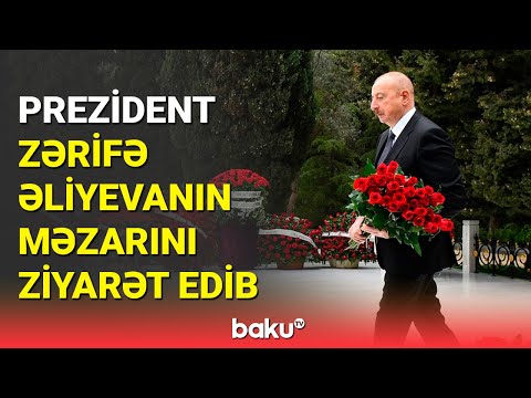 İlham Əliyev akademik Zərifə Əliyevanın məzarını ziyarət edib