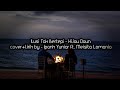Ilusi Tak Bertepi - Hijau Daun || cover lirik || by - Ipank Yuniar ft. Meisita Lomania