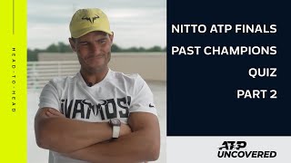 Tennis IQ Challenge: Nitto ATP Finals Past Champs Part 2