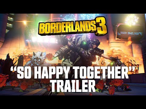 Borderlands 3 - "So Happy Together" Trailer