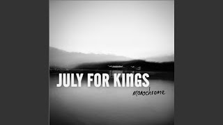 Watch July For Kings Six Hour Drive video