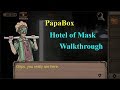 Hotel of Mask Walkthrough [PapaBox]